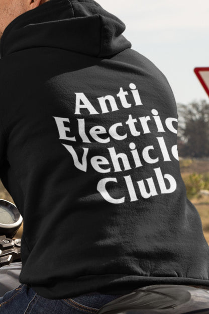 Anti Electric Vehicle Club Hoodie